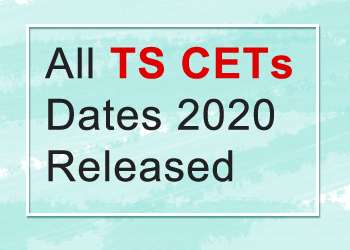 All TS CETs Dates 2020 Released