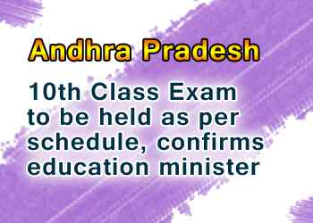 AP 10th Class Exam to be held as per schedule, confirms education minister