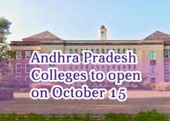 Andhra Pradesh Colleges to open on October 15