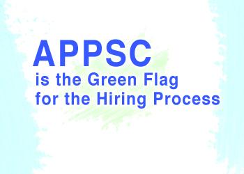 APPSC is the Green Flag for the Hiring Process