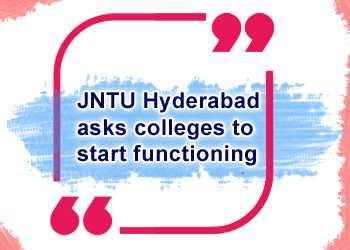 JNTU Hyderabad asks colleges to start functioning