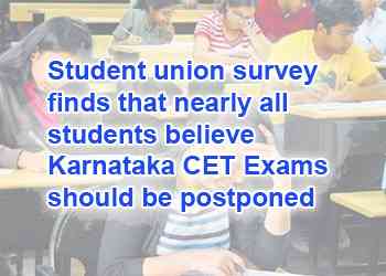 Student union survey finds that nearly all students believe Karnataka CET exams should be postponed