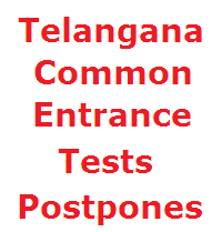 Telangana Common Entrance Tests Postpones 