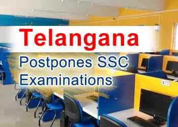  Telangana postpones SSC examinations 