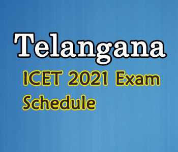  Telangana ICET 2021 Exam Schedule